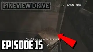 Pineview Drive Episode 15 - Where Did The Clown Go?