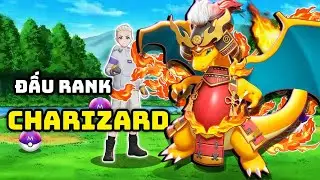 Đấu Trường Pokemon Tập 5 | ĐEM CHARIZARD V&Agrave;O ĐẤU XẾP HẠNG, C&Agrave;NG QU&Eacute;T CẢ BẢN ĐỒ VỚI LỬA CHỮ THẬP