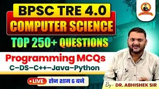 BPSC TRE 4.0 | Computer Science | Programming MCQs C–DS–C++–Java–Python | Class- 14 | Abhishek Sir