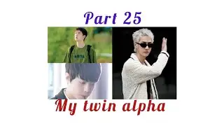 My twin alpha part 25 wangxian modern world omega verse story 😊😍🥰