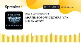 MARTIN POPOFF DELIVERS &ldquo;VAN HALEN AT 50&rdquo;