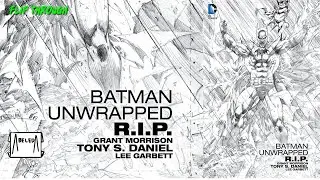 Batman Unwrapped R I P