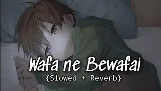 Wafa ne Bewafai | Slow Reverb | Himesh Reshammiya | Eight d Studio