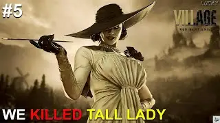 WE KILL TALL LADY | Resident Evil Village #5 #RE8 #ResidentEvilVillage #HorrorGame