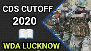 UPSC CDS Cut Off 2020 | CDS Exam 2020 | WDA Lucknow
