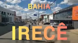 IRECÊ - BAHIA [Downtown, Bus Station, Commerce and much more]