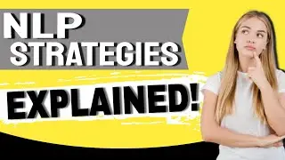 What Are NLP Strategies? | Strategy Elicitation | Why We Do What We Do