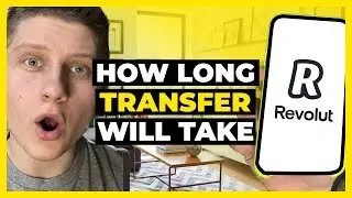 How Long Will Revolut Transfer Take