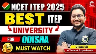 NCET ITEP 2025 | BEST BEd UNIVERSITIES for Odisha | NCET Colleges in Odisha #ncet2025 #ncetitepbed