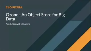 Ozone - Object Storage for Big Data - Arpit Agarwal, Sr Engineering Manager, Storage Team, Cloudera