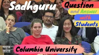 Sadhguru - Question and Answer with Students in New York