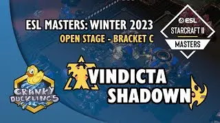 Vindicta vs ShaDoWn - TvP | ESL SC2 Masters: Winter 2023 - Open Stage | Dreamhack Atlanta