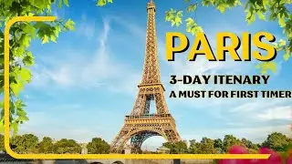 Discover The Magic of Paris in 3 days