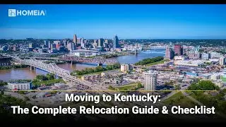 Moving to Kentucky: The Complete Relocation Guide & Checklist | HOMEIA.com