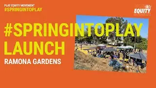 #SpringIntoPlay Ramona Gardens