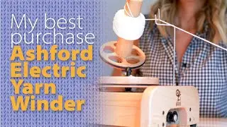 The best invention for yarn lovers - ASHFORD ELECTRIC YARN WINDER review and demo video