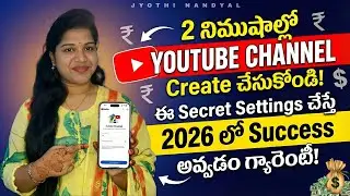 How to Create YouTube Channel in Telugu 2026 | Full Settings & Gmail Setup || Jyothi Nandyal 