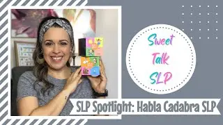 SLP Spotlight | Maria del Pilar Londono & Jacquilyn Arias | Habla Cadabra SLP | SweetTalkSLP | 2023