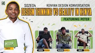 KDK POD 🎙️ Episode 4 |Design Thinking vs reality in kenya