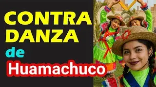 LA CONTRADANZA DE HUAMACHUCO  [ Danza tradicional mestiza VERSIÓN 2025]
