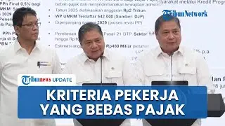 Pemerintah Bebaskan Pajak Gaji di Bawah Rp 10 Juta, Berlaku untuk Pekerja Industri hingga Pariwisata