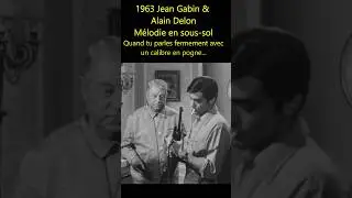 Alain Delon face &agrave; Jean Gabin 🔥 &ndash; Extrait mythique de M&eacute;lodie en sous-sol