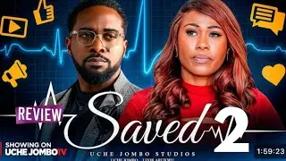 SAVED - NIGERIAN MOVIE REVIEW / LATEST 2026 NOLLYWOOD / #sabirave UZOR ARUKWE UCHE JOMBO 