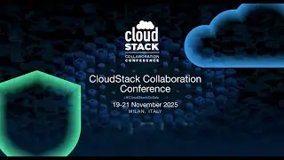 Register Now: CloudStack Collaboration Conference 2025 - November 19-21 - Milan, Italy