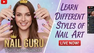 Learn different styles of NAIL ART with NAIL GURU World Record Holder 