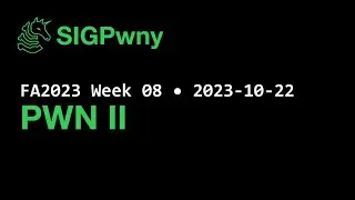 FA2023 Week 08: PWN II (2023-10-22)