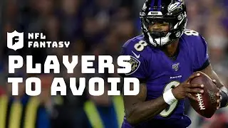 Players to Avoid for 2020 Fantasy Football