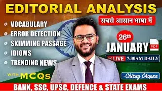 🔥Editorial Analysis | Vocab, Grammar, Skimming, Idioms, Reading | Bank | SSC | UPSC | Defence