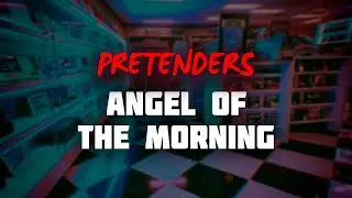 Pretenders - Angel of the Morning (Lyrics)