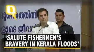Salute Fishermen For Their Bravery: Rahul Gandhi in Kerala