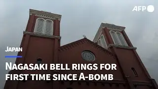 Restored Nagasaki bell rings for first time in 80 years since A-bomb | AFP