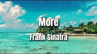 More | Frank Sinatra | Lyrics