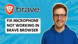 Как исправить неработающий микрофон в браузере Brave [Руководство 2025 года]