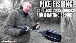 PIKE FISHING barbless circle hooks and a baiting spoon