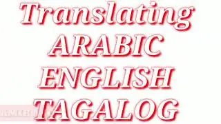 BASIC ARABIC,ENGLISH AND TAGALOG TRANSLATION