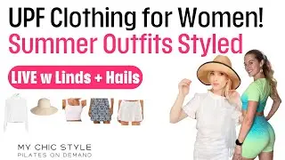 Summer UPF Clothing For Women: Shop Live w Linds & Hails! Best UV Protective Outfits Styled