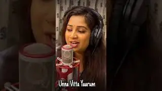 ShreyaGhoshal Live | Song Status | Unnavitta Yaarum Enaku illa | Oru Kuralai