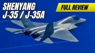 Shenyang J-35 Full Review &ndash; Specs, Price, and Why It&rsquo;s a Game Changer for China