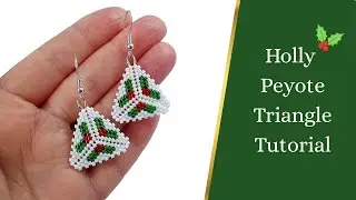 Holly Peyote Triangle Tutorial / How To Make Peyote Triangles / Christmas Bead Weaving Pattern