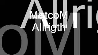 MatcoM - it&acute;s allrigth