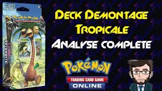 Analyse compl&egrave;te #34 du deck D&eacute;montage Tropicale sur Pok&eacute;mon TCG Online