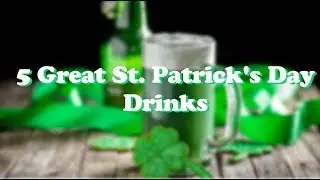 How To Make 5 Great St. Patrick's Day Drinks and Shots | Drinks Made Easy