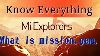 Mi Explorer( Know Everything )