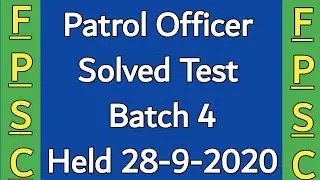 Patrol Officer Batch 4 Solved Test Paper 2020 Held 28-9-2020 | Fpsc Patrol Officer Test Preparation