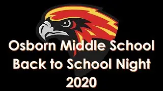 Osborn Middle School - Back to School Night 2020
