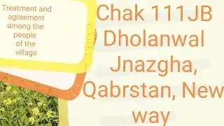 Chak 111JB-New Way-  #Qabrstan #jnazghaa- #dholanwal